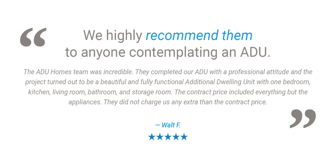 An ADU Homes Inc. customer testimonial describing how we built a beautiful one-bedroom