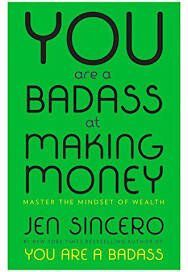 You Are a Badass at Making Money