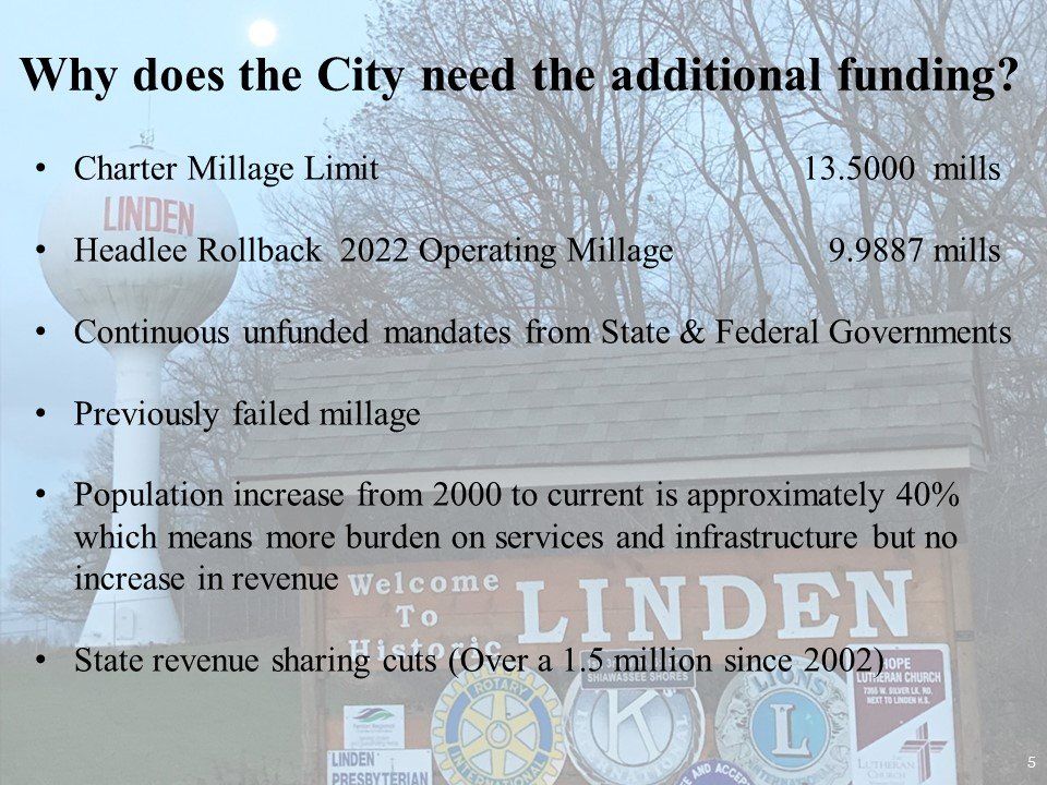 Reasons for city funding: Millage limits, unfunded mandates, and population increase with no revenue increase.