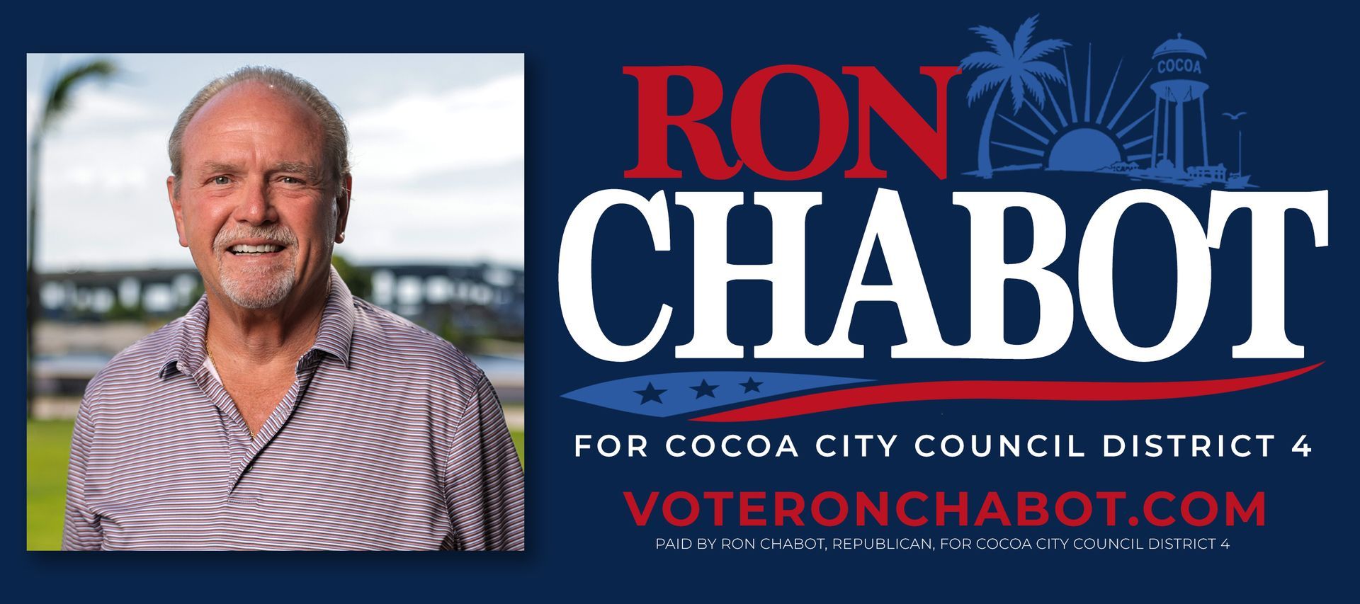 Ron Chabot campaign banner for Cocoa City Council District 4, with portrait and voteRONCHABOT.com URL