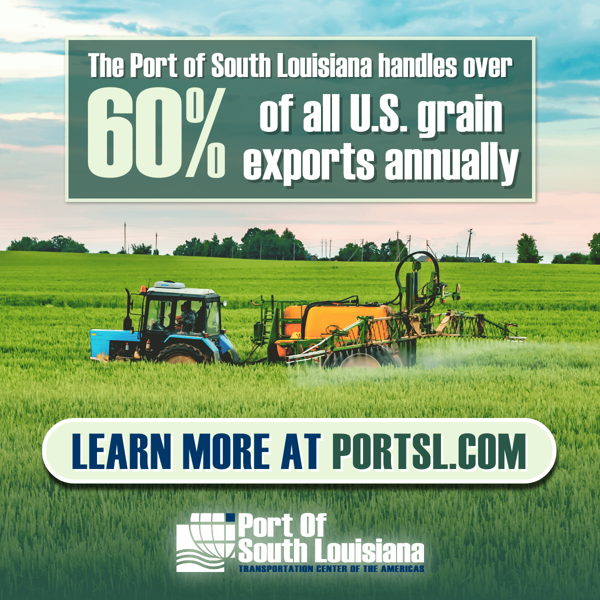 Port of South Louisiana ad: grain fields with tractors and text promoting 60% of U.S. grain exports and portsl.com