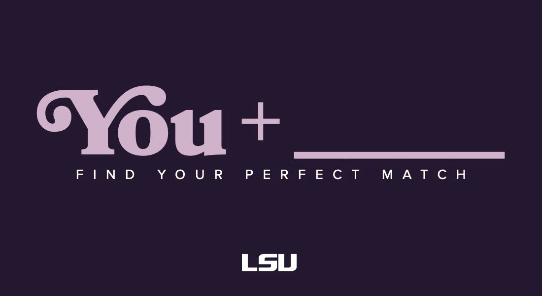 Purple LSU “You+” logo with the tagline “Find your perfect match” on a dark background
