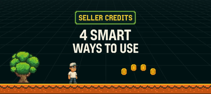 “Seller Credits” game-style graphic with “4 Smart Ways to Use,” a small character, a tree, and coins.