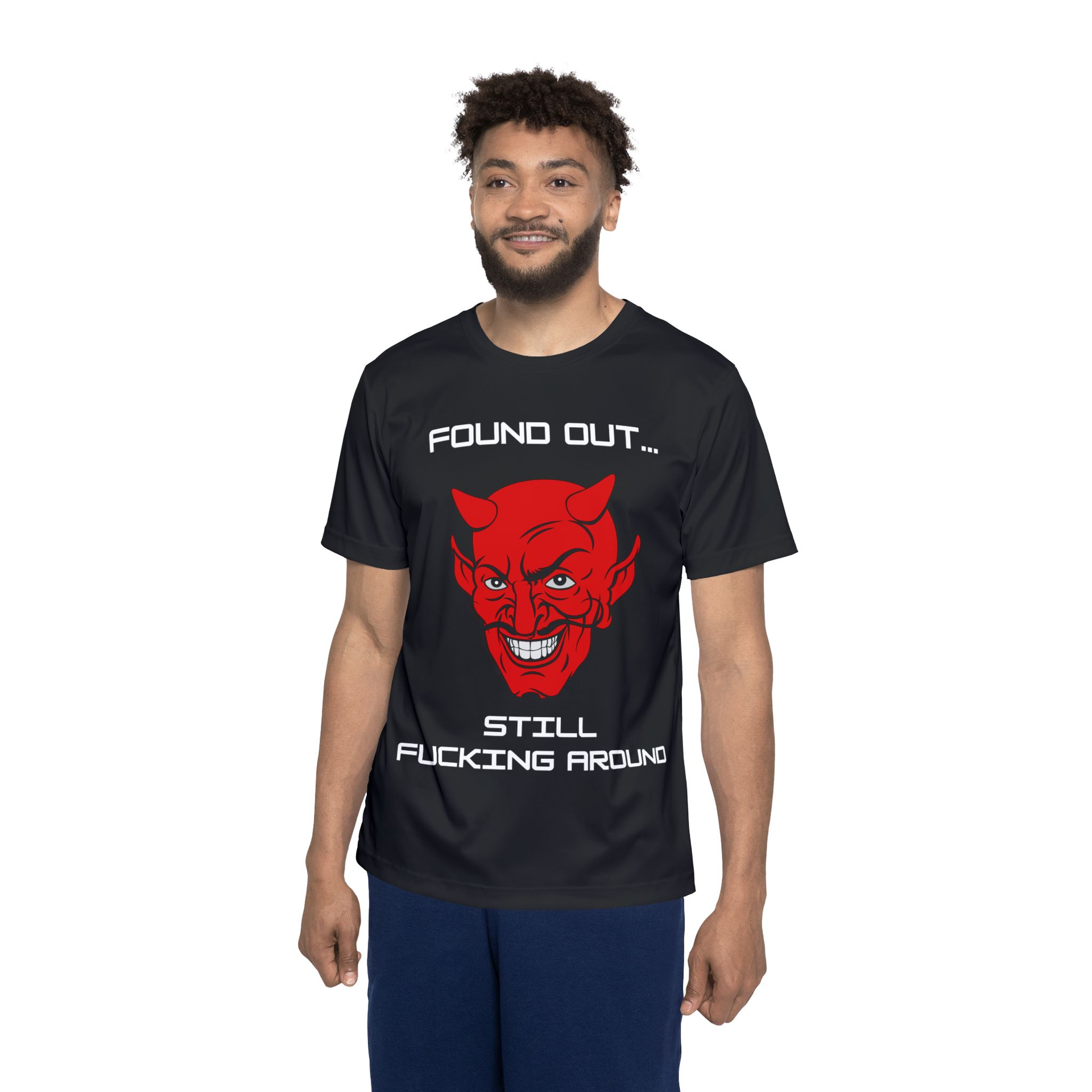 Found Out... Still Fucking Around Shirt