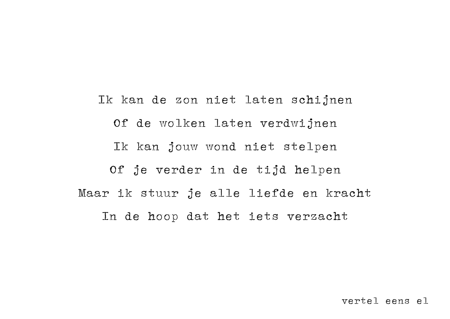 Ik stuur je alle liefde en kracht