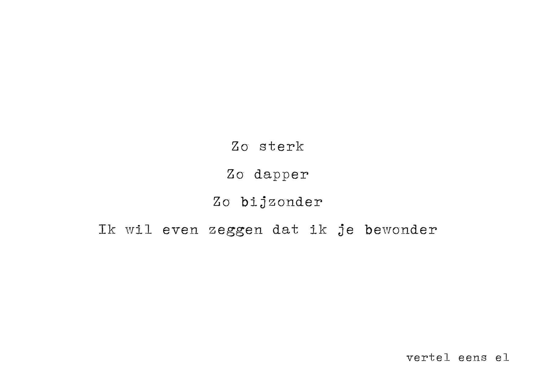 Ik bewonder je