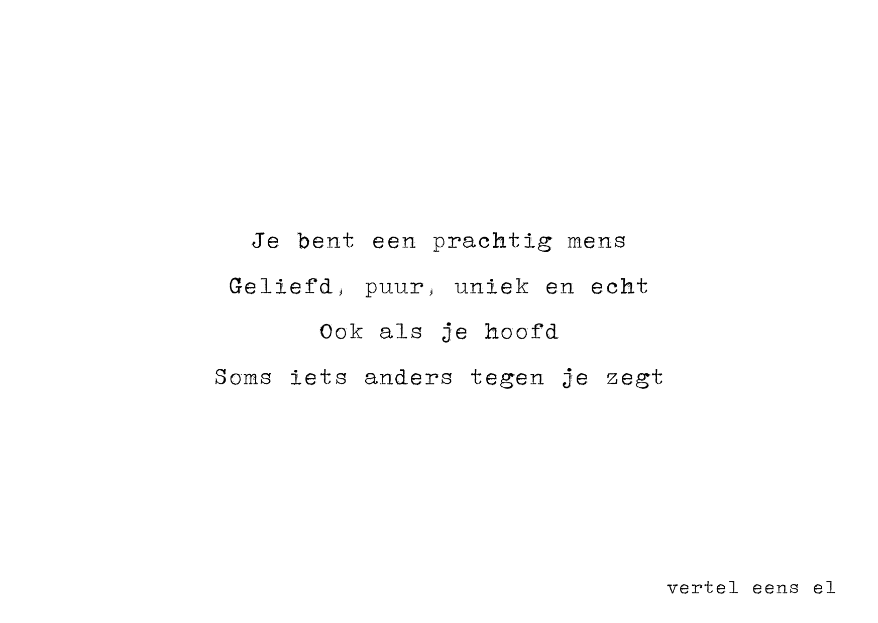Je bent een prachtig mens