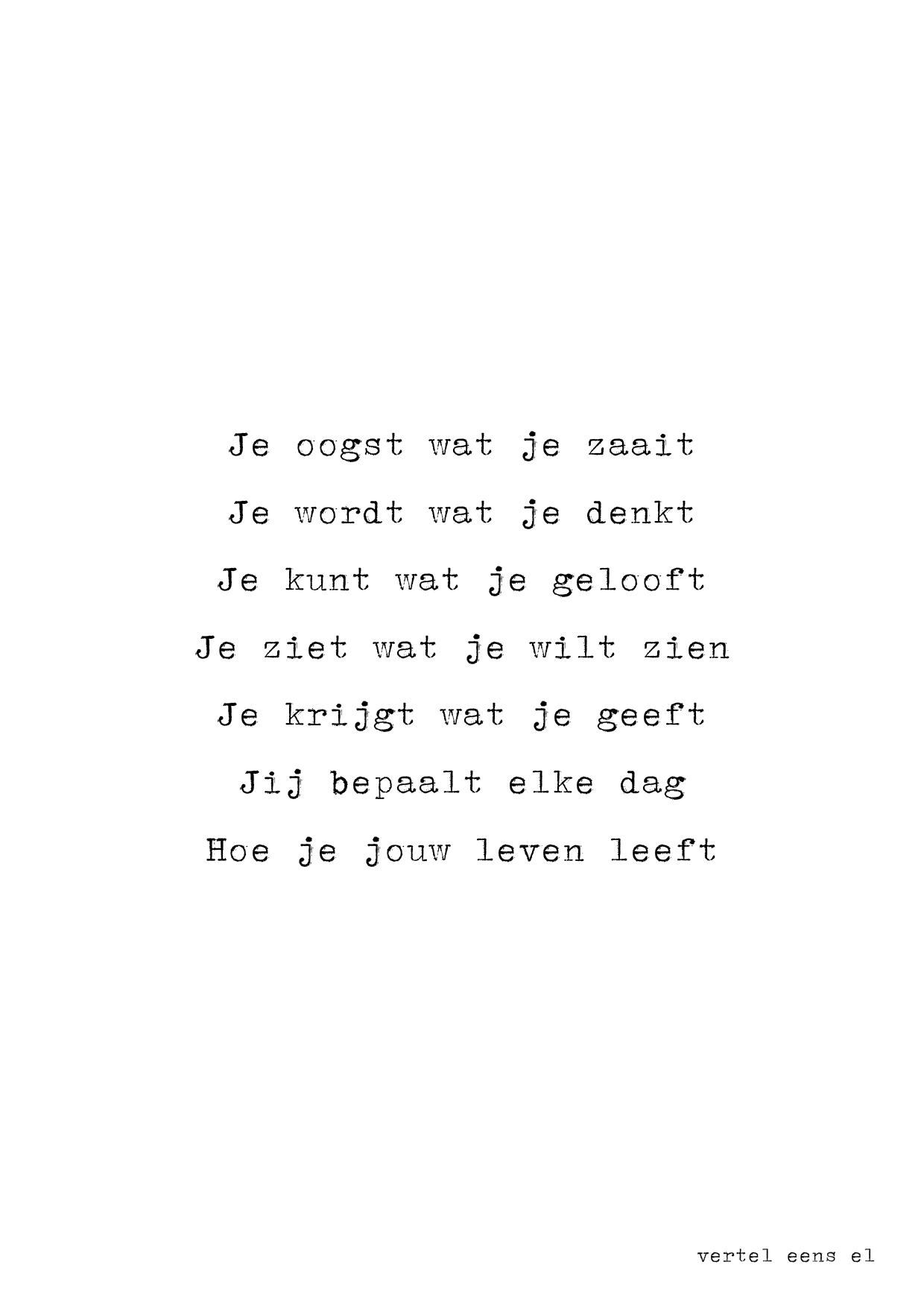 Je oogst wat je zaait