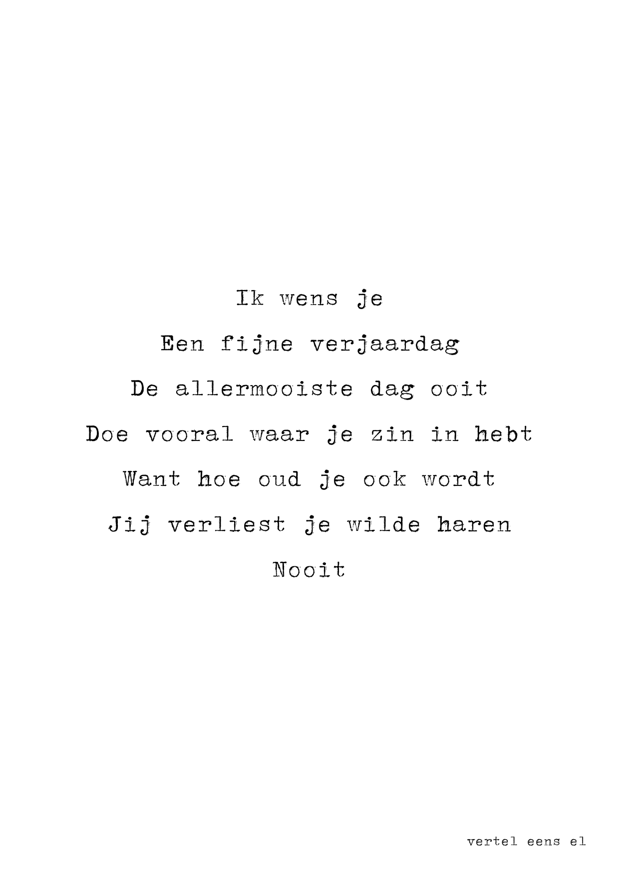 Jij verliest je wilde haren nooit