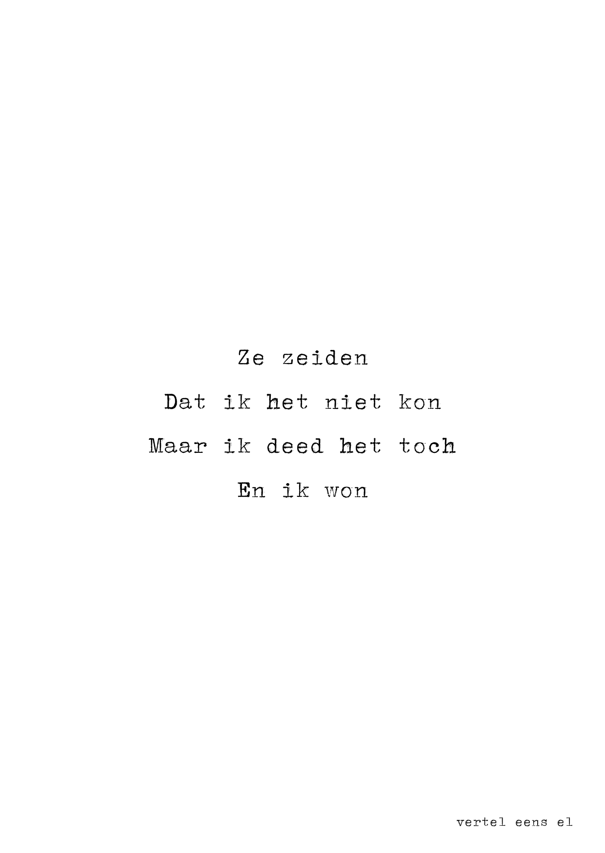 Ze zeiden dat ik het niet kon