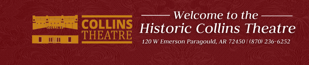 Banner for the Historic Collins Theatre with gold logo on a burgundy background.