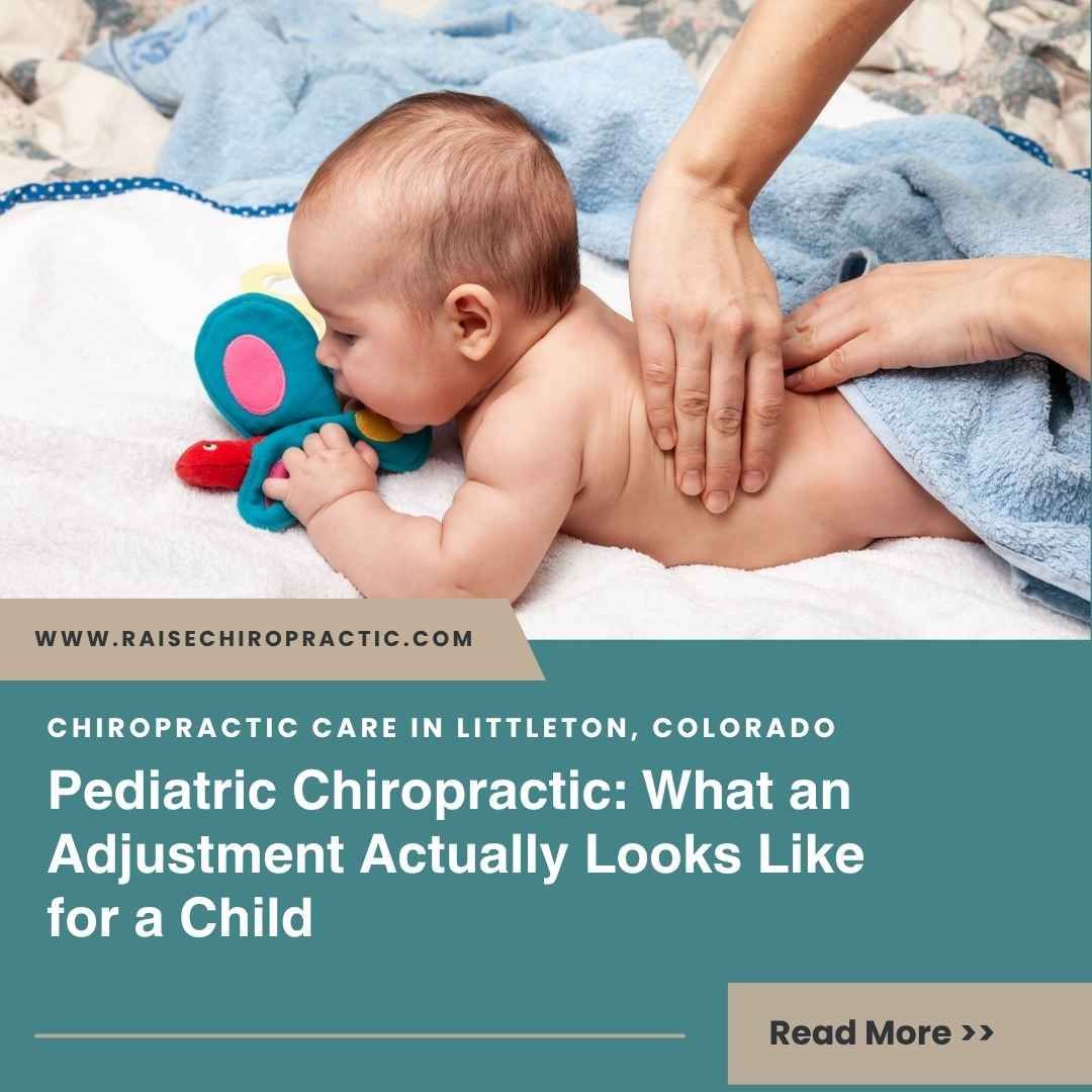 Pediatric Chiropractic: What an Adjustment Actually Looks Like for a Child