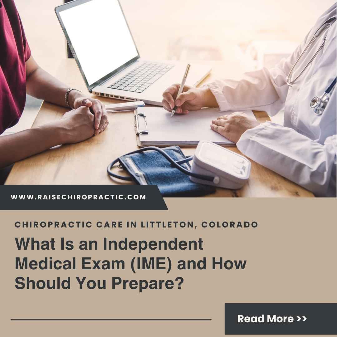 What Is an Independent Medical Exam (IME) and How Should You Prepare?