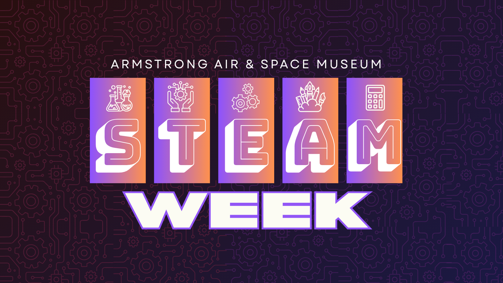 The logo for the Armstrong Museum STEAM Week.