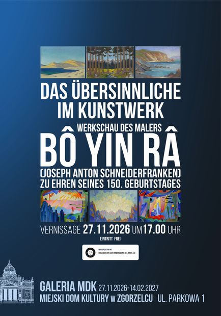 Werkschau des Malers Joseph Anton Schneiderfranken / Bô Yin Râ zu Ehren seines 150. Geburtstages The Supersensible in Art: A Retrospective of the Painter Joseph Anton Schneiderfranken / Bô Yin Râ in Honor of His 150th Birthday Werkschau des Malers Joseph Anton Schneiderfranken / Bô Yin Râ zu Ehren seines 150. Geburtstages
The Supersensible in Art: A Retrospective of the Painter Joseph Anton Schneiderfranken / Bô Yin Râ in Honor of His 150th Birthday