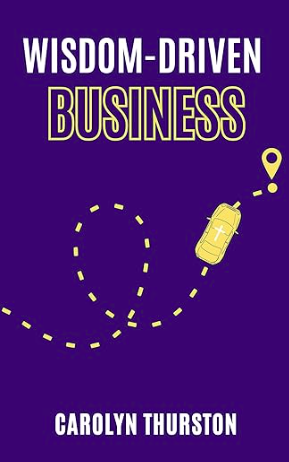 Purple book cover reading “Wisdom-Driven Business” with a dotted path, lightbulb, and Carolyn Thurston at bottom