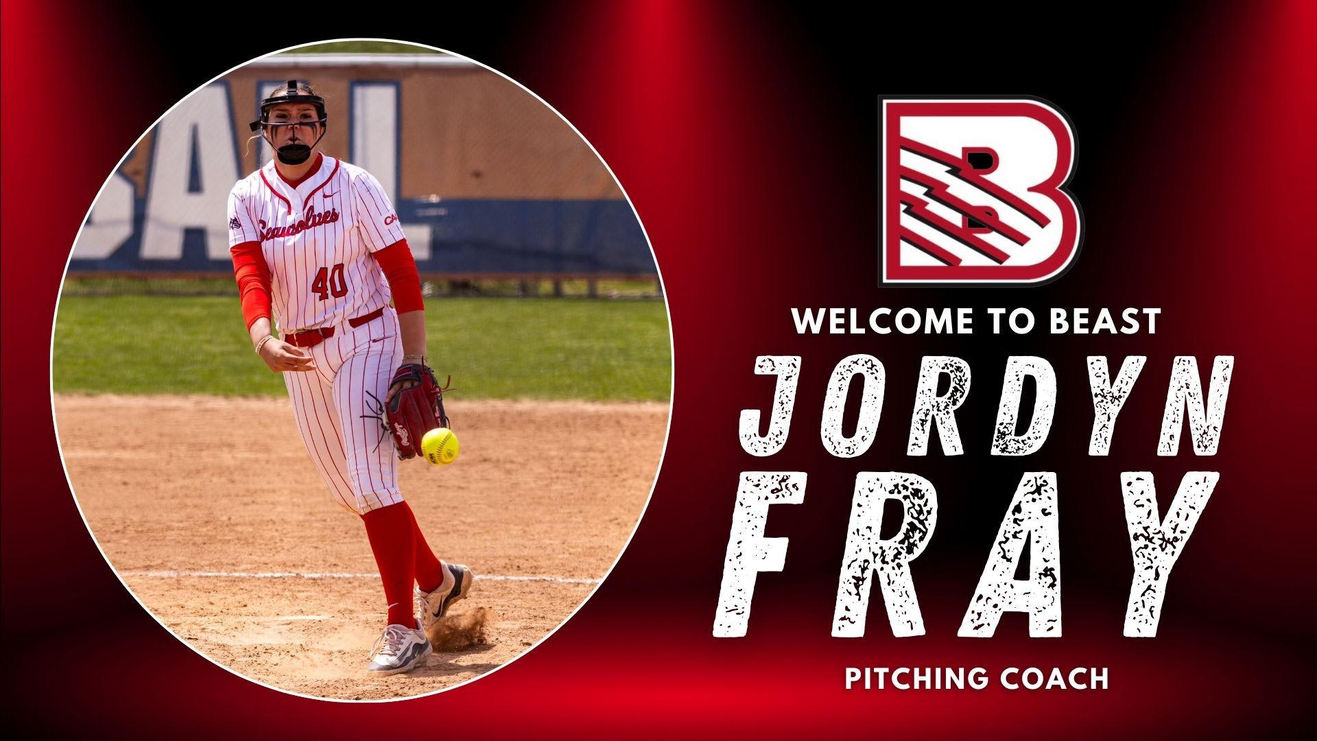 A graphic welcoming Jordyn Fray as Beast Pitching Coach, featuring a softball player on a field against a red background.