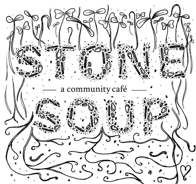 Stone Soup A community cafe written in stones