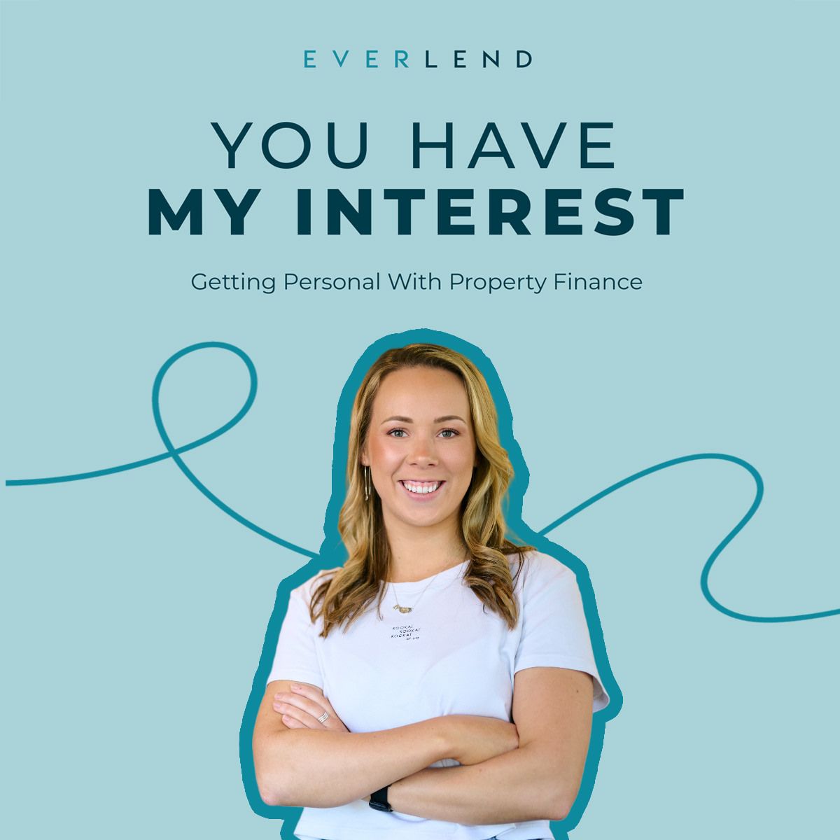 Marketing graphic with woman in white shirt, crossed arms, and text “You Have My Interest” on teal background