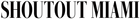 “Shoutout Miami” text in bold black letters on a white background