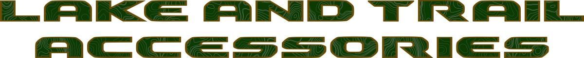 Lake and Trail Accessories logo in green and brown text with stylized mountain and pine tree graphic