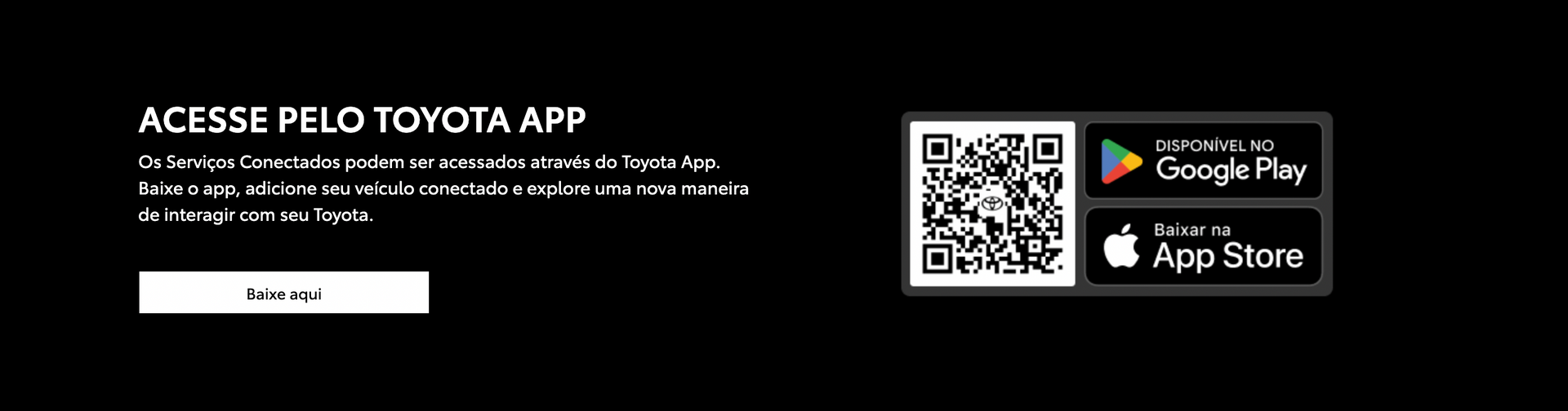 Fundo preto com o texto “ACESSE PELO TOYOTA APP”, um código QR e links para download no Google Play e na App Store.