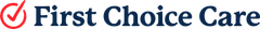 A logo for first choice care with a check mark