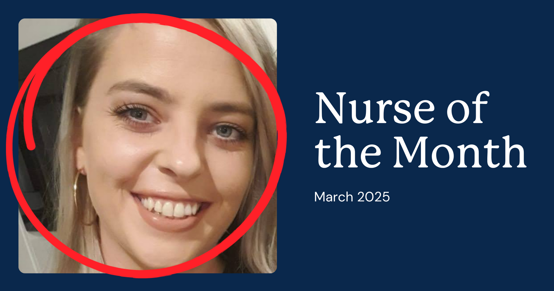 Nurse of the Month: Smiling blonde woman, ring earrings. Text says