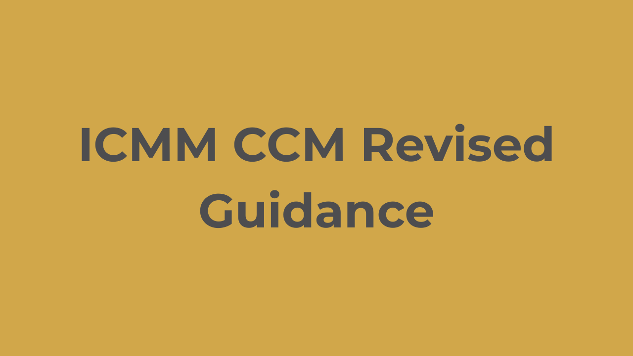 ICMM CCM Revised Guidance