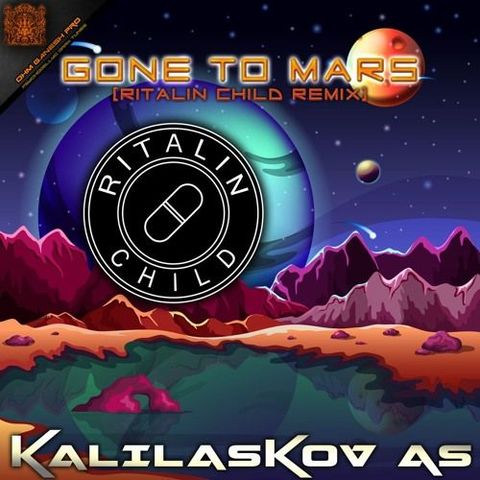 Kalilaskov AS - Gone To Mars (Ritalin Child Remix)  “Ohm Ganesh Pro” FREE DOWNLOAD