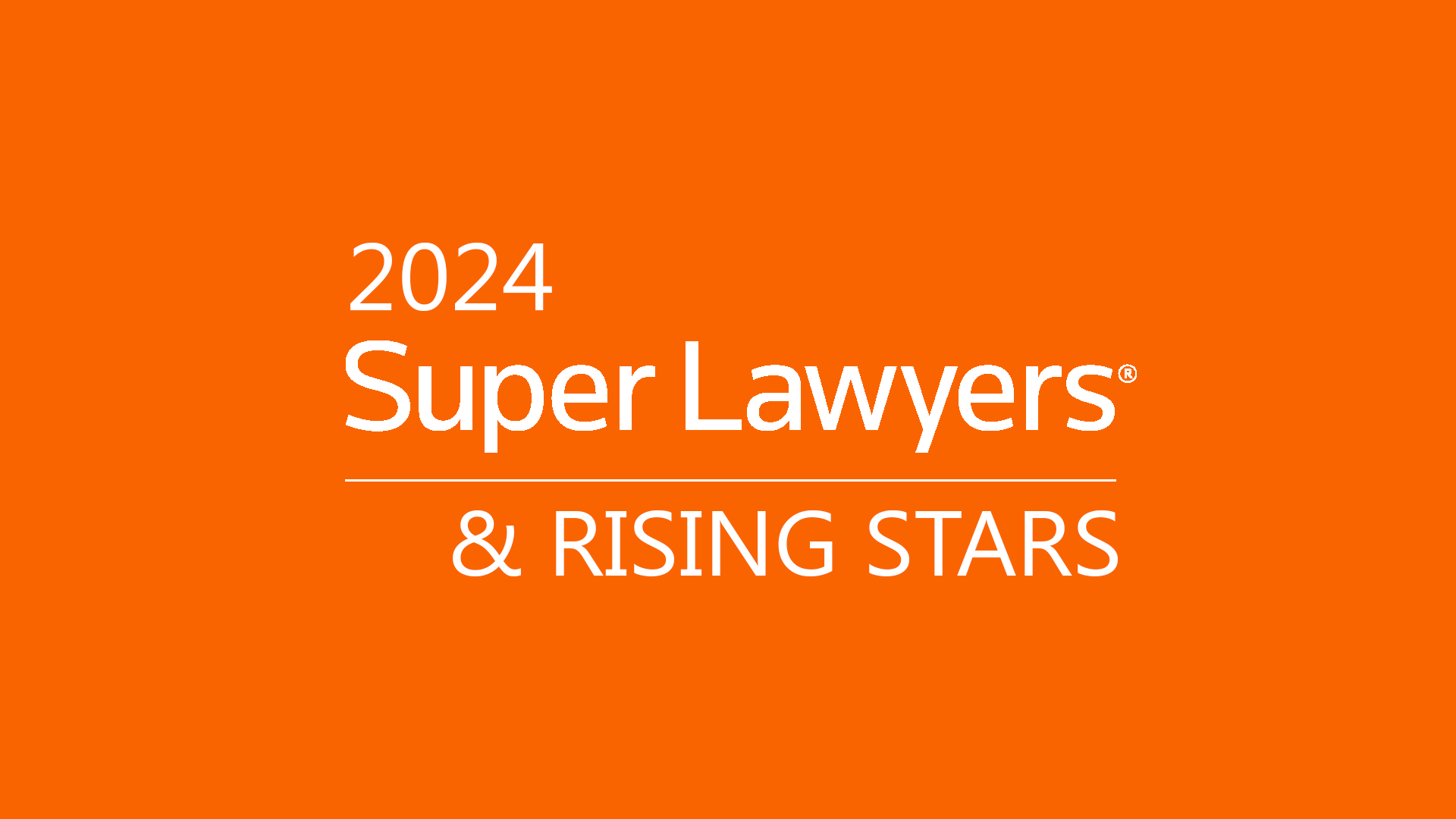Orange graphic reading “2024 Super Lawyers & Rising Stars”