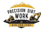 Logo for Precision Dirt Work LLC: black text, yellow mountains, and construction equipment. Phone number: 970-209-1295.