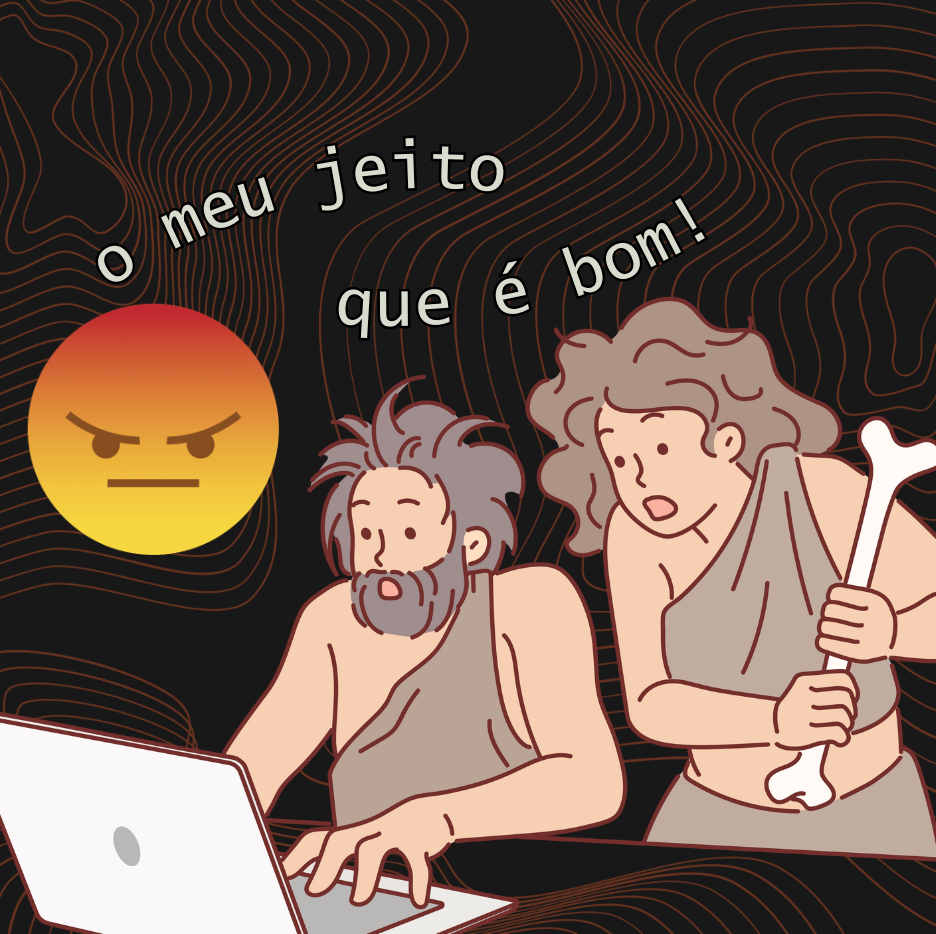 Cartoon of two irritated workers with a laptop and a bone, with text “o meu jeito que é bom!”