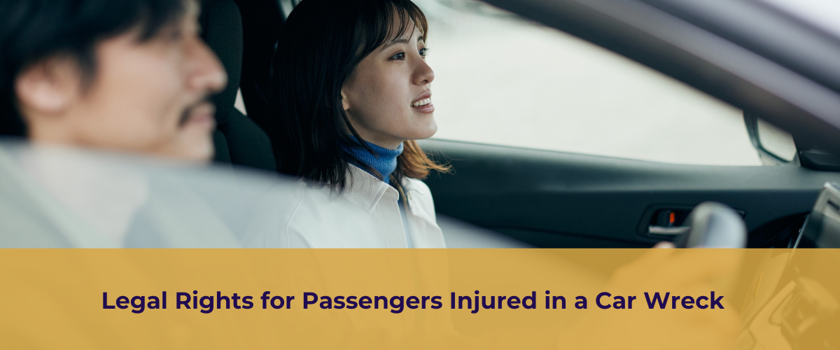 Two people in a car with banner text: “Legal Rights for Passengers Injured in a Car Wreck”