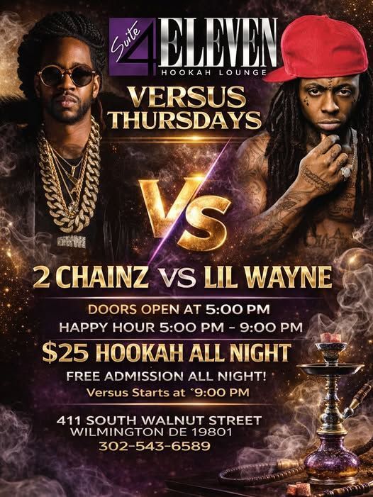 VERSUS THURSDAYS
music battles
city’s go-to destination
2 Chainz and Lil Wayne
night out