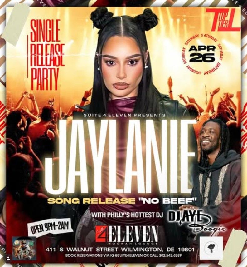 Jaylanie’s “No Beef” Release Party
Jaylanie’s new track
Suite Saturday
lounge and grill in Delaware