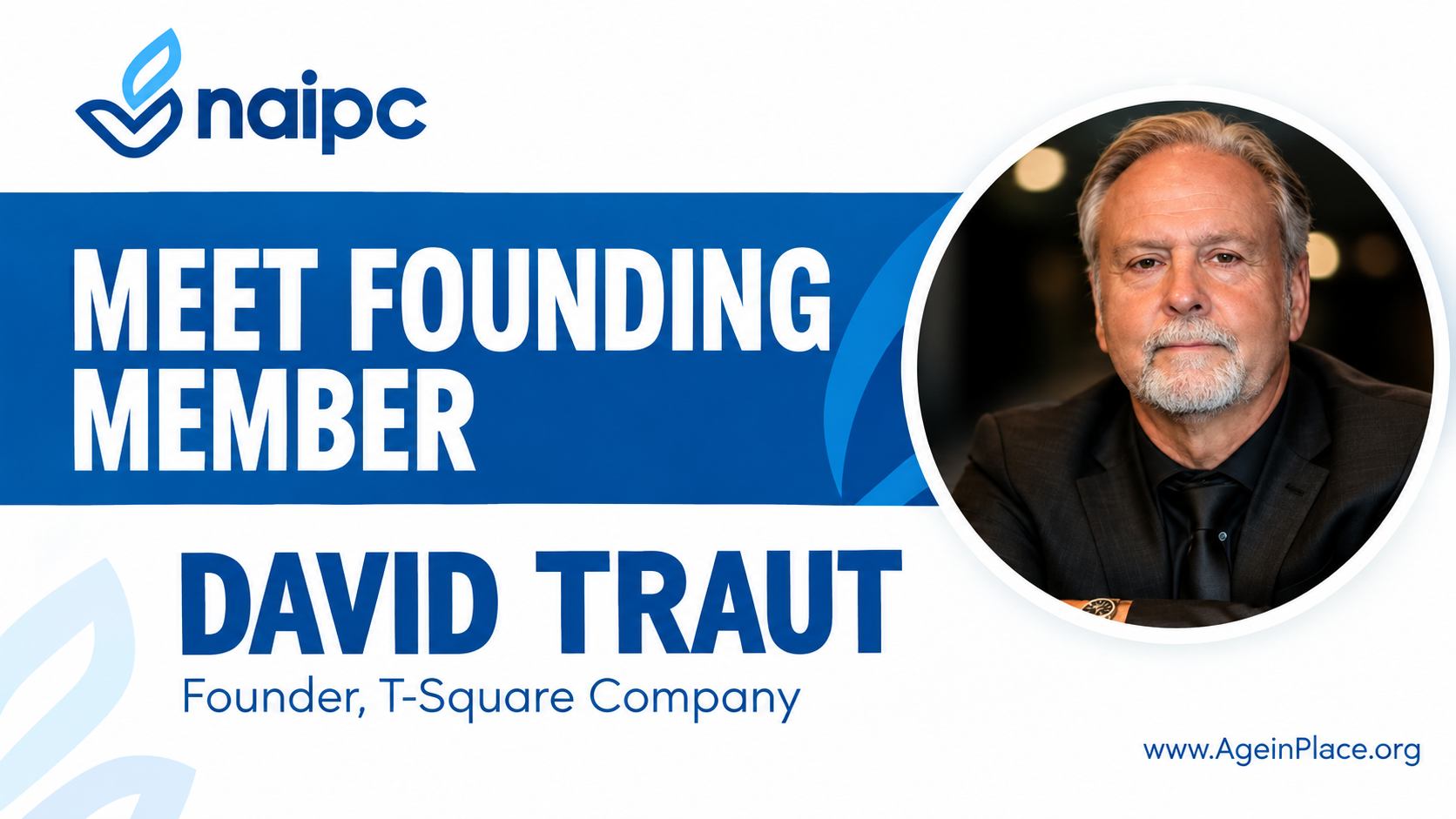 NAIPC Meet Founding Member card for David Traut, founder of T-Square Company, with portrait on blue background