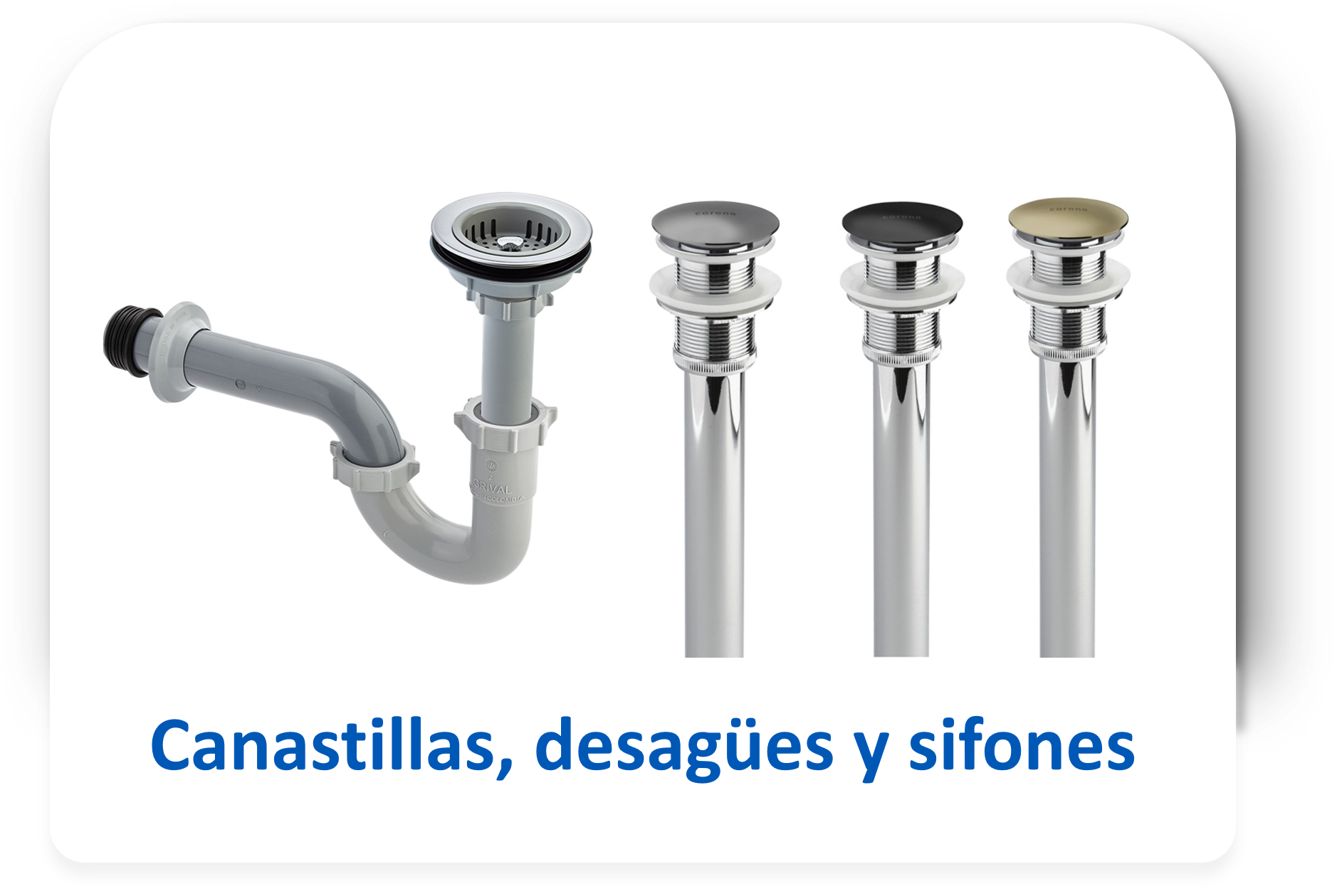 Canastillas, desagües y sifones