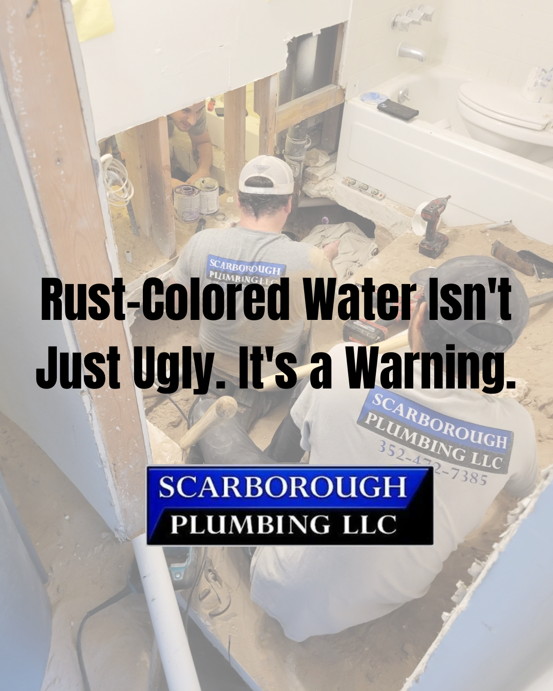 Plumber inspecting rusty water in a utility room; text warns, “Rust-Colored Water Isn’t Just Ugly. It’s a Warning.”