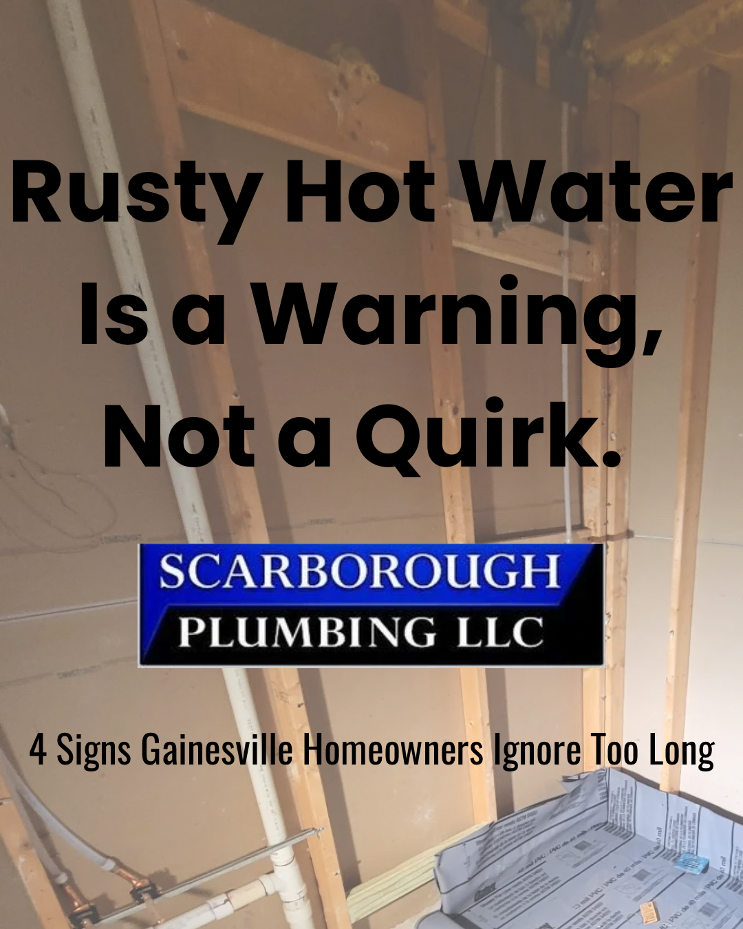 Plumber fixing rusted water heater in attic with text: “Rusty Hot Water Is a Warning, Not a Quirk.”