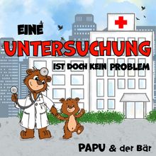 Eine Untersuchung ist doch kein Problem auf Amazon Papu & der Bär Cover Untersuchung