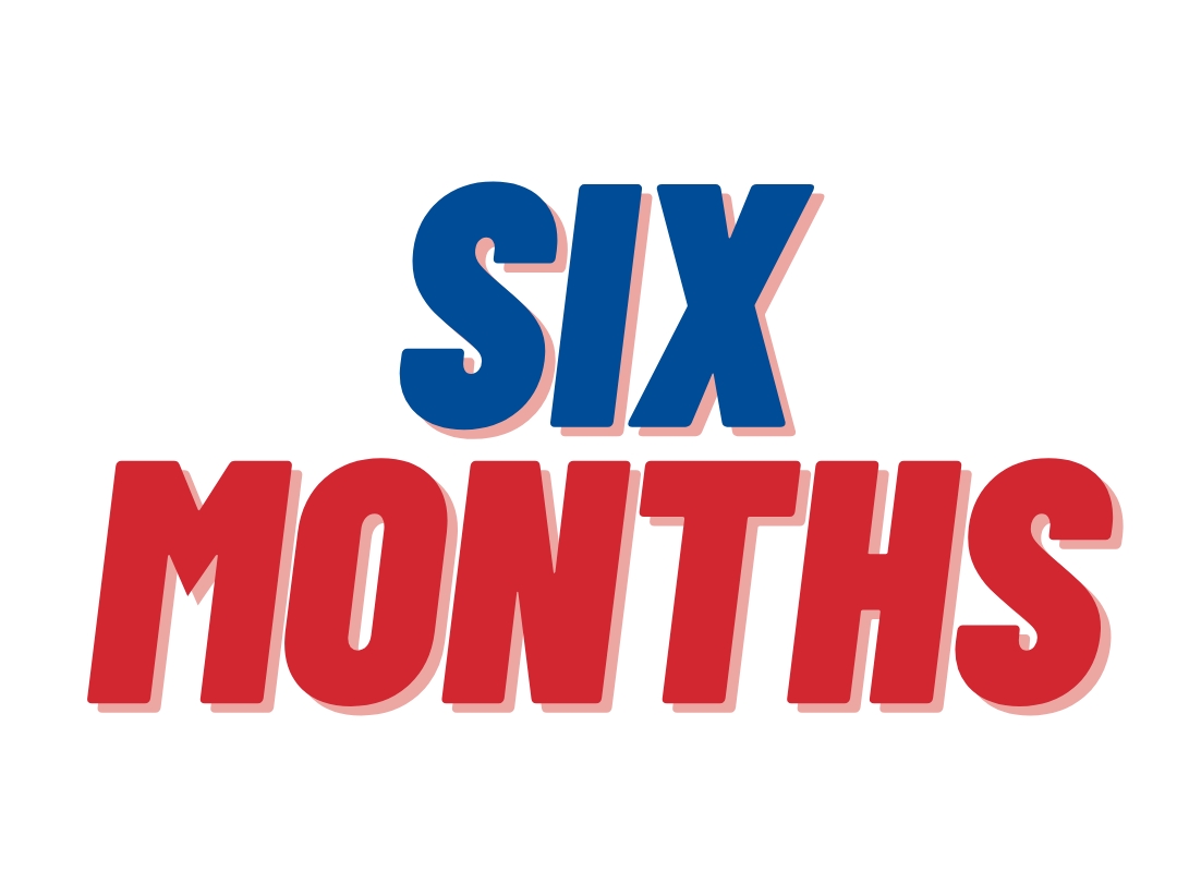 Six Months