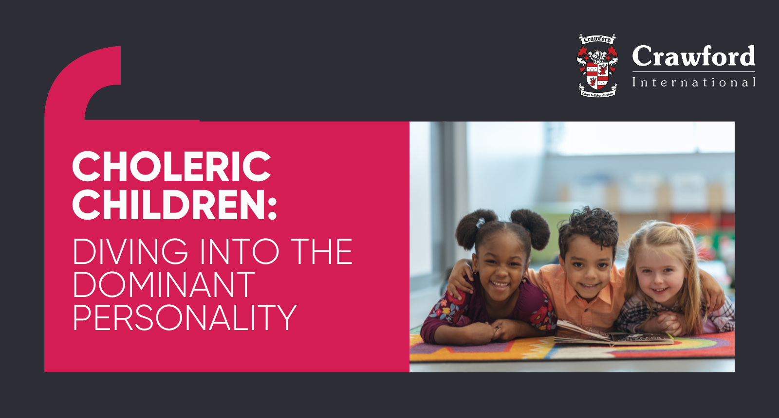A poster for choleric children : diving into the dominant personality