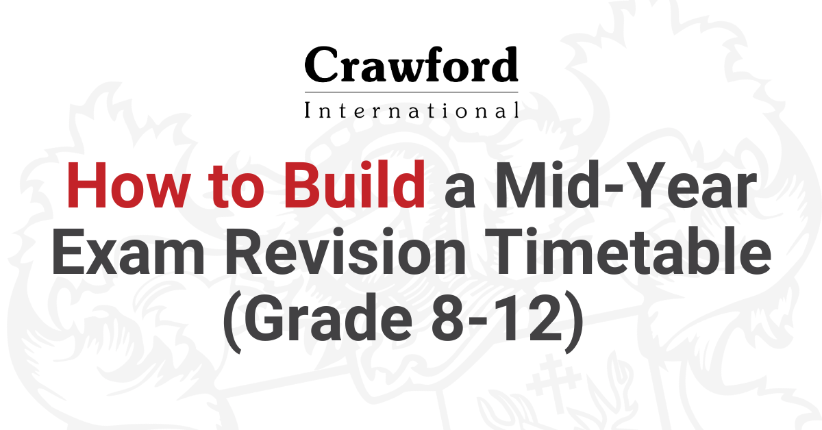 Crawford International poster with red title: “How to Build a Mid-Year Exam Revision Timetable (Grade 8-12)”