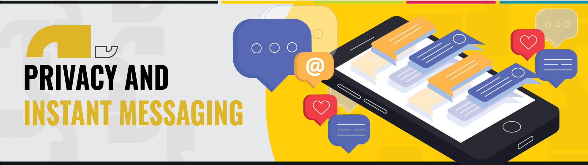 A banner for privacy and instant messaging with a cell phone and speech bubbles.