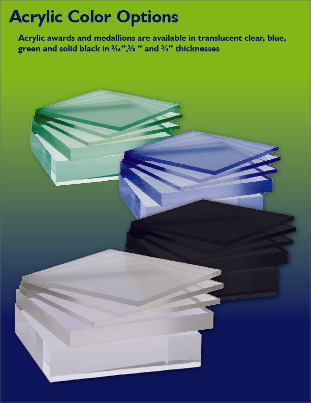 Acrylic awards and medallions are available in translucent clear, blue, green and solid black in 3/8