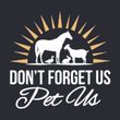 Don't Forget Us, Pet Us