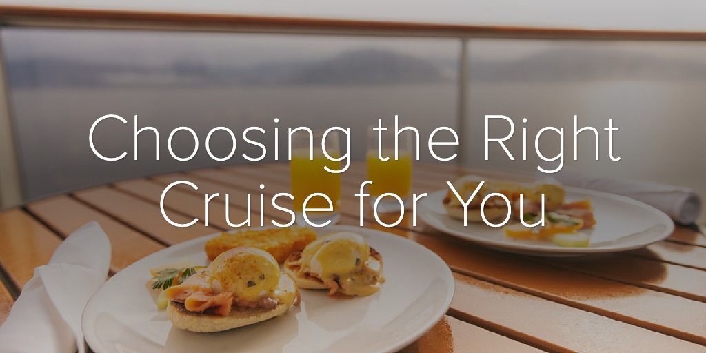 Choosing the Right Cruise for You