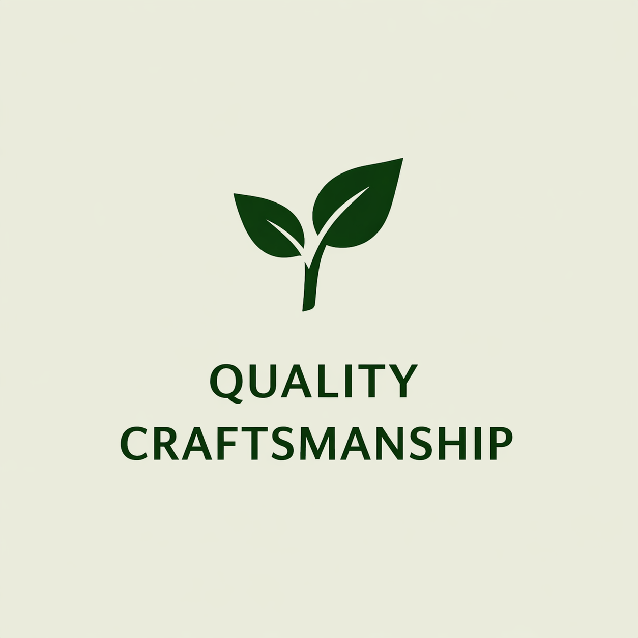 Green leaf logo above the words “QUALITY CRAFTSMANSHIP” on a light beige background