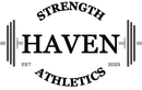 Logo for Strength Haven Athletics: barbell with "HAVEN" in the center, "STRENGTH" above, "ATHLETICS" below, and "EST 2023" flanking.